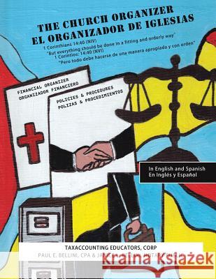 Church Organizer / El Organizador de Iglesias Paul E Bellini Cpa, Janice L Bellini Notary Public 9781498471282