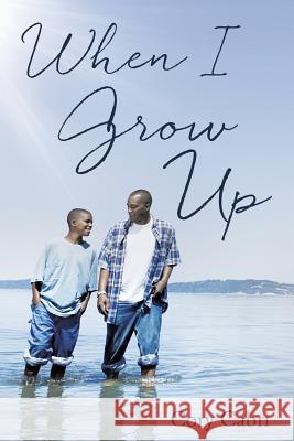 When I Grow Up Cory Cabri 9781498472722