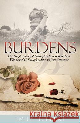 Burdens Emily Hubbert 9781498473224