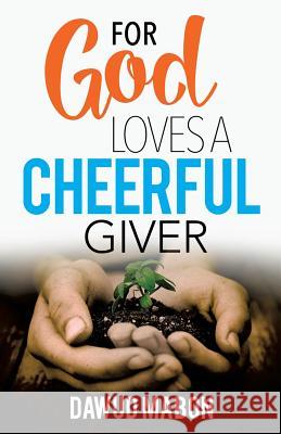 For God Loves a Cheerful Giver Dawud Mabon 9781498474627