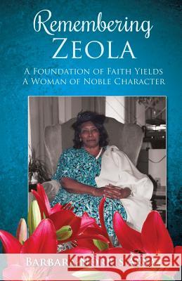 Remembering ZEOLA Arya, Barbara Norris 9781498474795 Xulon Press