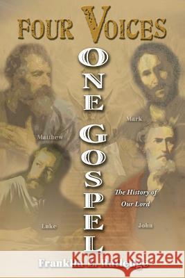 Four Voices, One Gospel Franklin E. Rutledge 9781498474825 Xulon Press