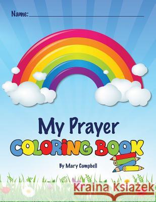 My Prayer Coloring Book Mary Campbell 9781498475938 Xulon Press