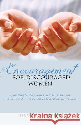 Encouragement for Discourage Women Desmarie Guyton 9781498476034 Xulon Press