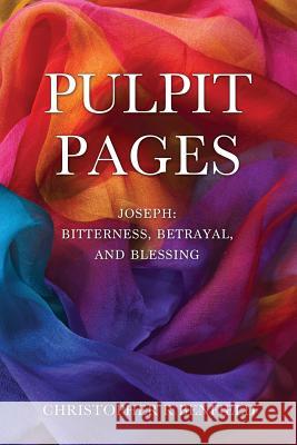 Pulpit Pages Christopher R Benfield 9781498476072 Xulon Press