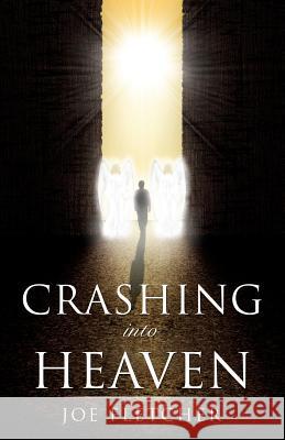 Crashing into Heaven Joe Fletcher 9781498476539