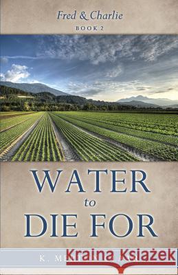 Water to Die For K Merton Claar 9781498478397 Xulon Press
