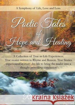 Poetic Tales of Hope and Healing Rita Janzen 9781498479585