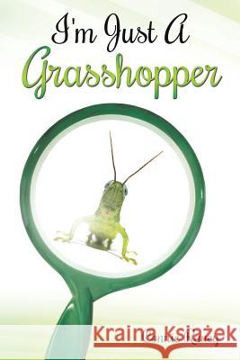 I'm Just A Grasshopper Connie Raney 9781498481175