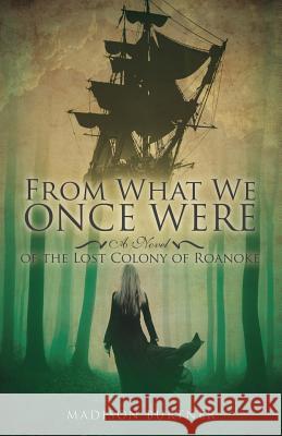 From What We Once Were Madison Burtner 9781498483254 Xulon Press