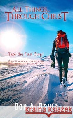 All Things...Through Christ Don a Davis 9781498484060 Xulon Press