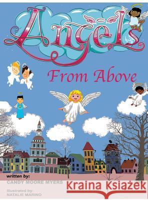 Angels From Above Candy Moore Myers 9781498484404