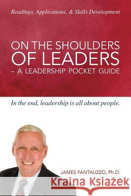 On The Shoulders of Leaders -A Leadership Pocket Guide  9781498485968 Xulon Press