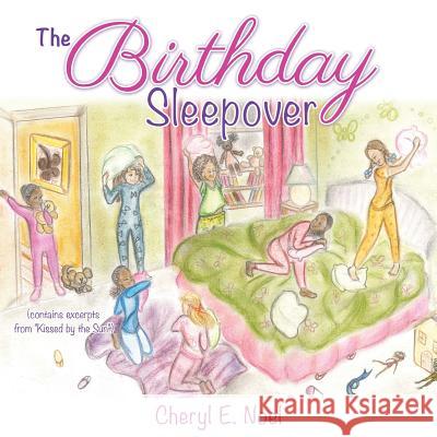 The Birthday Sleepover Cheryl E Noel, Wala Hassan 9781498486484 Xulon Press