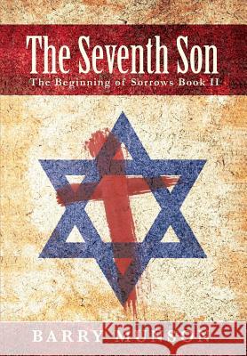 The Seventh Son Barry Munson 9781498486521 Xulon Press