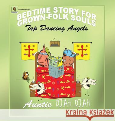 Tap Dancing Angels Auntie Djah Djah 9781498487825 Xulon Press