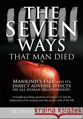 The Seven Ways That Man Died Dr Prince Maurice Parker 9781498488068 Xulon Press