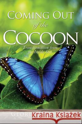 Coming Out of the Cocoon Gloria Hartman 9781498488327 Xulon Press