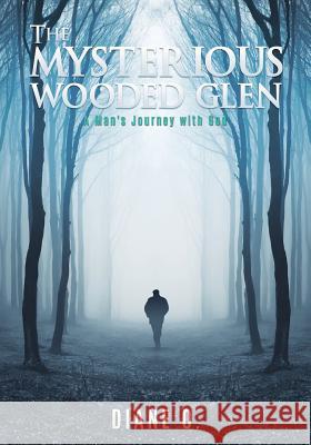 The Mysterious Wooded Glen Diane O 9781498489447