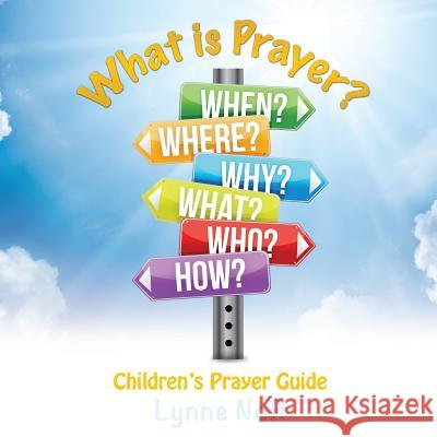 What is Prayer? Lynne Nofi 9781498489652 Xulon Press