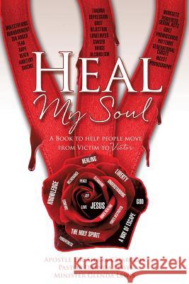 Heal My Soul Dr Apostle Shana Chargois, Pastor Drenda Lewis, Minister Glenda Lewis 9781498492942 Xulon Press