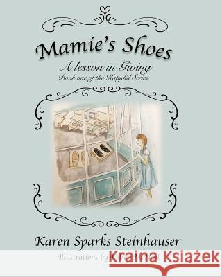 Mamie's Shoes Karen Sparks Steinhauser, Kelsey McNeal 9781498493581 Xulon Press