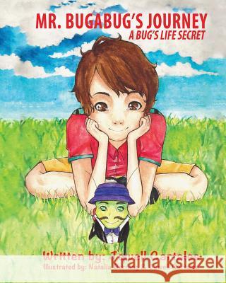 Mr. Bugabug's Journey Jewell Cartales, Natalia Berning 9781498493970 Xulon Press
