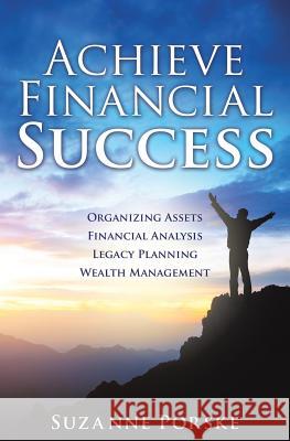 Achieve Financial Success Suzanne Porske 9781498494861 Xulon Press