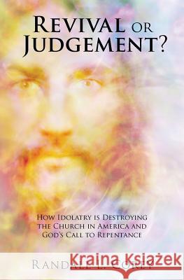 Revival or Judgement? Randall L Corey 9781498495486 Xulon Press