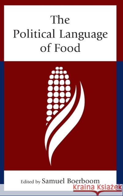 The Political Language of Food Abisaid, Joe 9781498505550