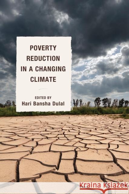 Poverty Reduction in a Changing Climate Hari Bansh Nora Lustig Subrata Mitra 9781498510936 Lexington Books