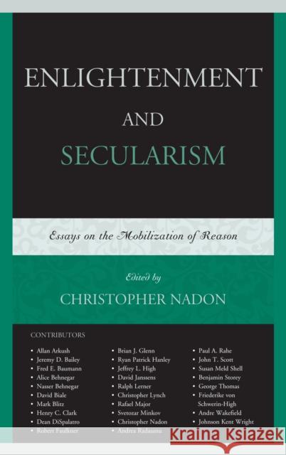 Enlightenment and Secularism: Essays on the Mobilization of Reason Nadon, Christopher 9781498510950 Lexington Books