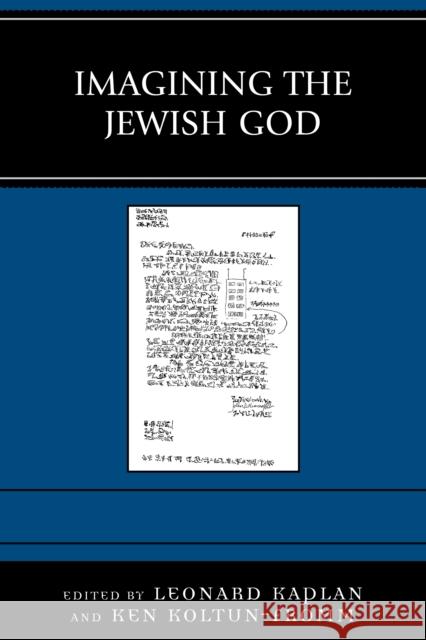 Imagining the Jewish God Leonard Kaplan Ken Koltun-Fromm Rabbi Rebecca Alpert 9781498517492 Lexington Books