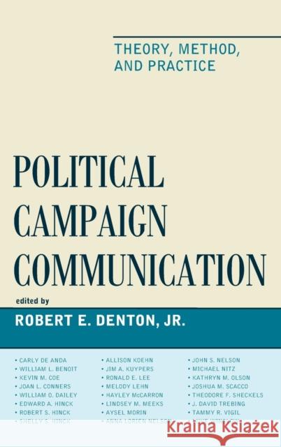 Political Campaign Communication: Theory, Method, and Practice Denton, Robert E. 9781498530026