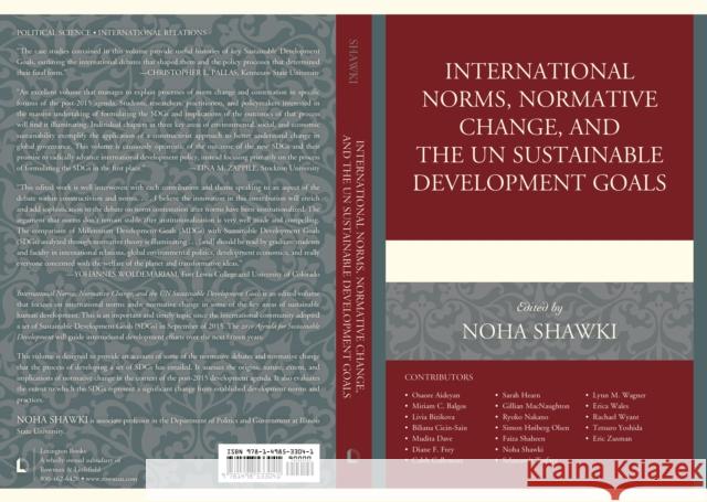 International Norms, Normative Change, and the Un Sustainable Development Goals Noha Shawki Osaore Aideyan Miriam C. Balgos 9781498533041