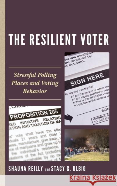 The Resilient Voter: Stressful Polling Places and Voting Behavior Reilly, Shauna 9781498533522