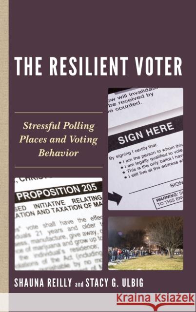 The Resilient Voter: Stressful Polling Places and Voting Behavior Reilly, Shauna 9781498533522 Lexington Books