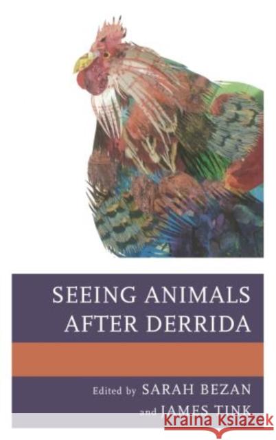 Seeing Animals after Derrida Bezan, Sarah 9781498540599