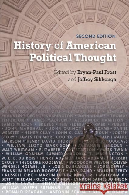 History of American Political Thought Bryan-Paul Frost Jeffrey Sikkenga George Alecusan 9781498558693