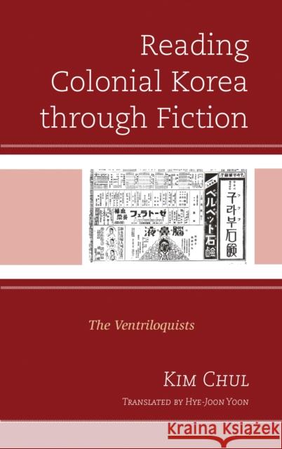 Reading Colonial Korea Through Fiction: The Ventriloquists Kim Chul 9781498565684 Lexington Books