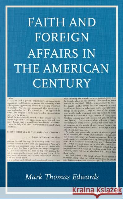 Faith and Foreign Affairs in the American Century Mark Thomas Edwards 9781498570114 Lexington Books