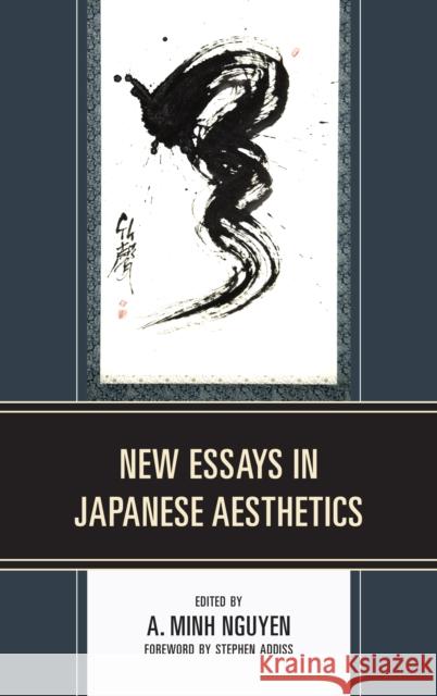 New Essays in Japanese Aesthetics Minh Nguyen Minh Nguyen Yuriko Saito 9781498572118