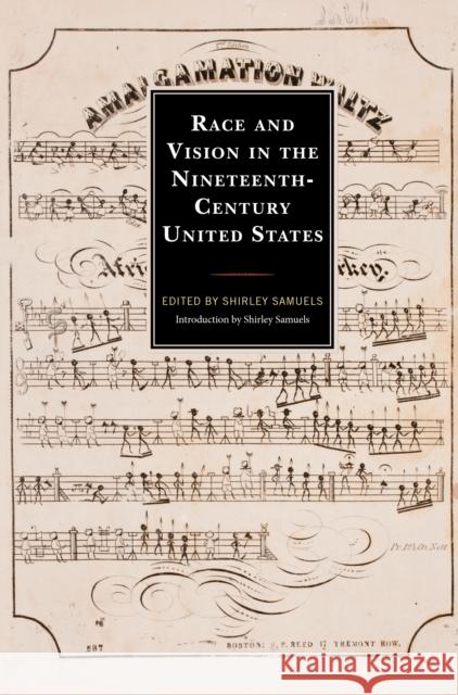 Race and Vision in the Nineteenth-Century United States Shirley Samuels Kirsten Pai Buick Irene Cheng 9781498573115