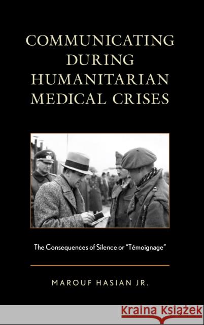 Communicating During Humanitarian Medical Crises: The Consequences of Silence or 