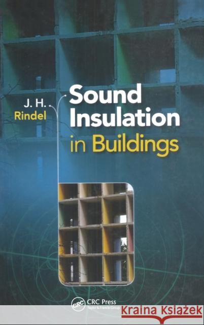Sound Insulation in Buildings J. H. Rindel 9781498700412 CRC Press