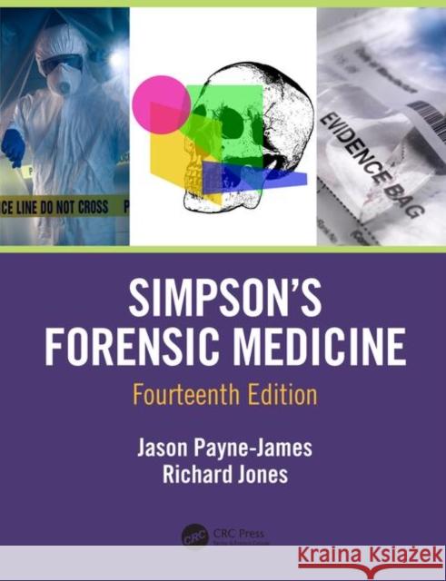 Simpson's Forensic Medicine, 14th Edition Jason Payne-James Richard Martin Jones 9781498704298