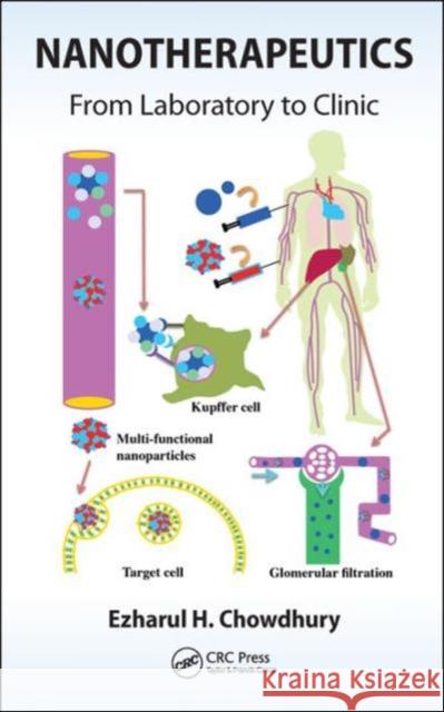 Nanotherapeutics: From Laboratory to Clinic Ezharul Hoque Chowdhury   9781498707510 Taylor and Francis