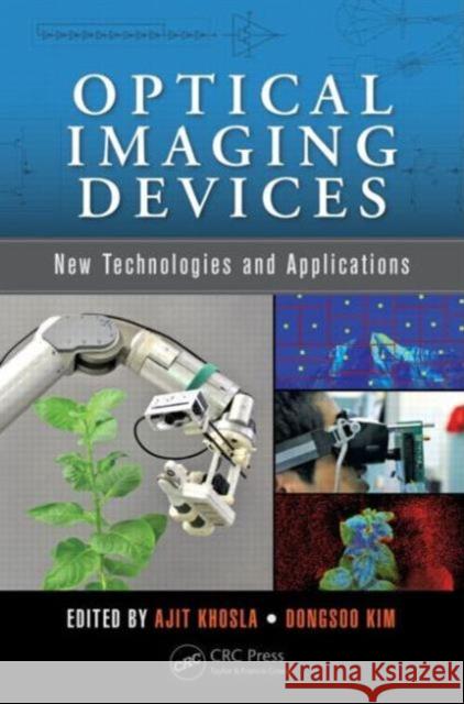 Optical Imaging Devices: New Technologies and Applications  9781498710992 CRC Press