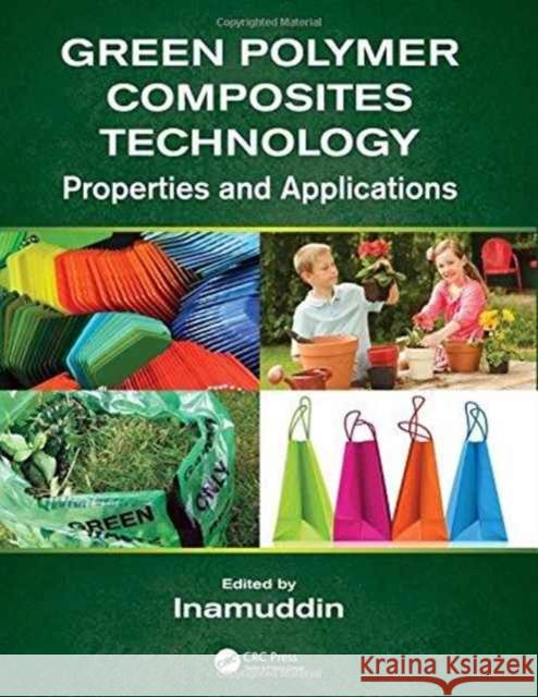 Green Polymer Composites Technology: Properties and Applications Inamuddin 9781498715461 CRC Press