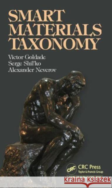 Smart Materials Taxonomy Victor Goldade Serge Shil'ko Aleksander Neverov 9781498716192 CRC Press